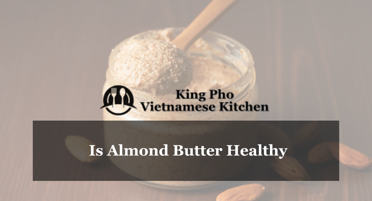Is Almond Butter Healthy